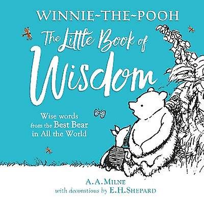 Winnie-the-Pooh: The Little Book of Wisdom