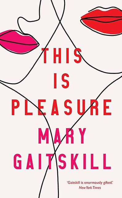 This Is Pleasure - Mary Gaitskill