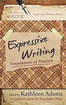 Expressive Writing by Kathleen Adams Paperback