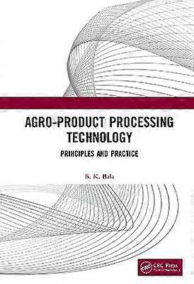 Agro-Product Processing Technology