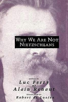 Varför vi är inte Nietzscheans