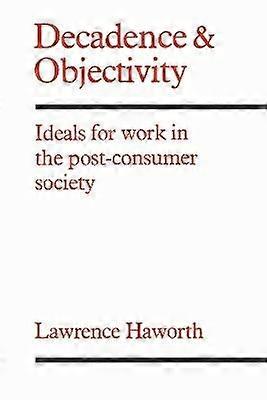 Decadence and Objectivity