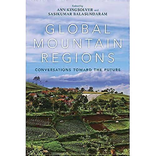 Global Mountain Regions: Conversations Toward the Future