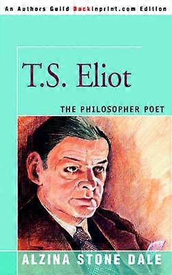 TS ELIOT The Philosopher Poet