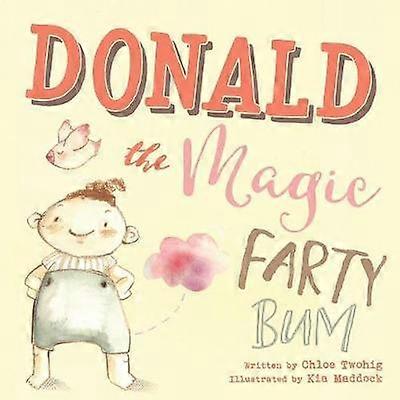 Donald The Magic Farty Bum