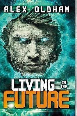 Living in the Future