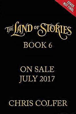 The Land of Stories: Worlds Collide