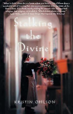 Stalking the Divine