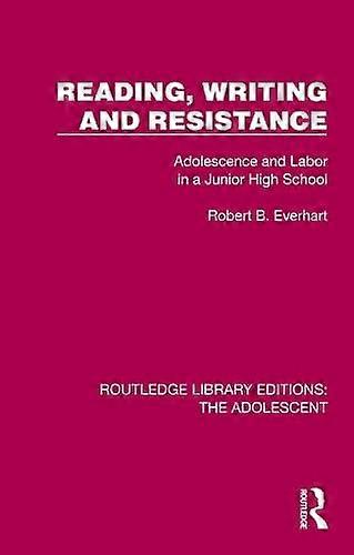 Reading Writing And Resistance by Robert B. Everhart Paperback