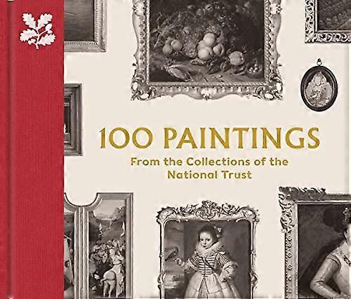 100 Paintings from the Collections of the National Trust