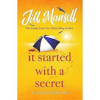 It Started with a Secret The unmissable Sunday Times bestseller from author of MAYBE THIS TIME