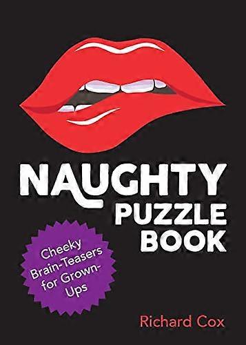 Naughty Puzzle Book: Cheeky Brain Teasers for Grown Ups