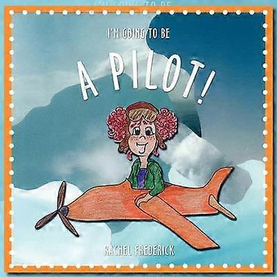 I'm Going To Be a Pilot