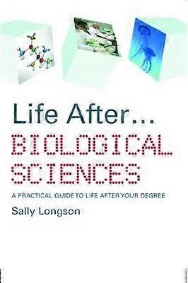 Life After...Biological Sciences