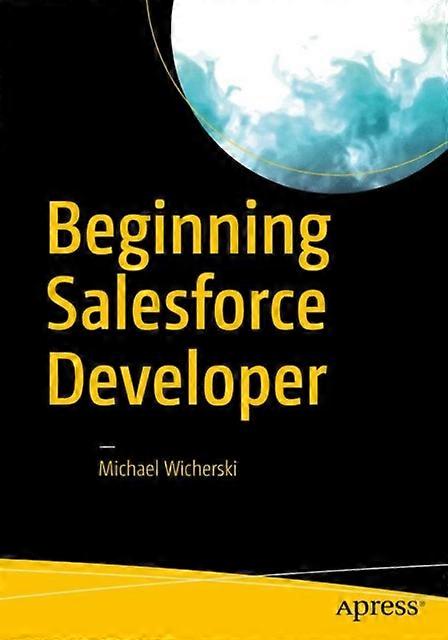 Beginning Salesforce Developer - Michael Wicherski