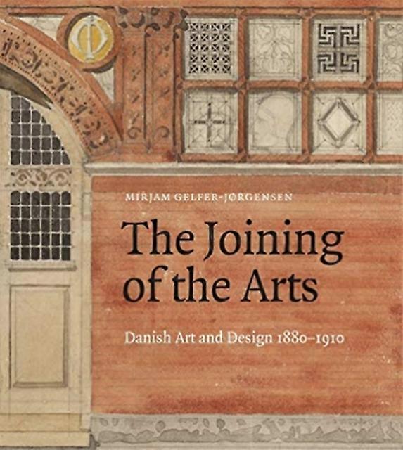 The Joining Of The Arts by Mirjam GelferJrgense Hardback Book