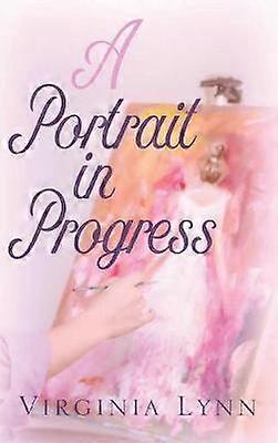 A Portrait in Progress