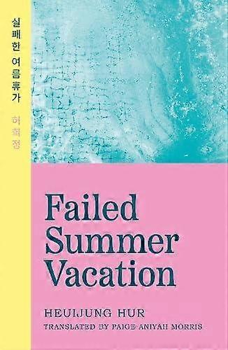 Failed Summer Vacation - Heuijung Hur