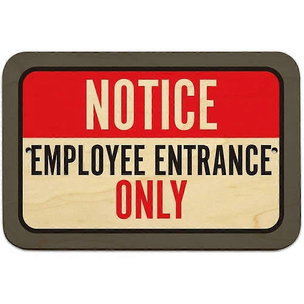 Observera skylt endast för anställdas entré