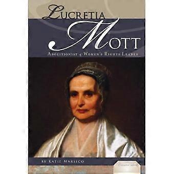 Lucretia Mott: Abolitionist & Women's Rights Leader (Essential Lives)