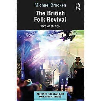 The British Folk Revival: A Second Edition (Ashgate Popular and Folk Music Series)
