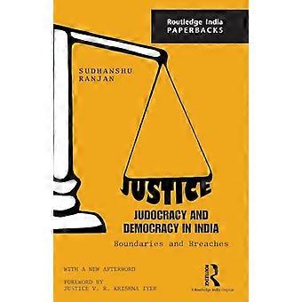 Justiz, Judocracy und Demokratie in Indien: Grenzen und Brüche