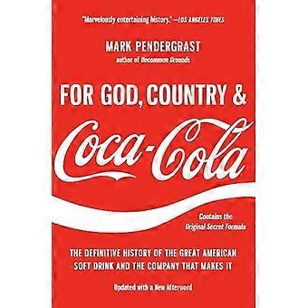För Gud, landet och Coca-Cola : Den definitiva historien om den stora amerikanska läskedrycken och företaget som tillverkar den