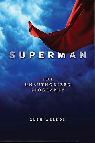 Superman: The Unauthorized Biography