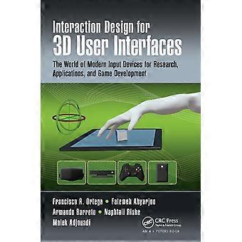 Interaction Design For 3d User Interfaces The World Of Modern Input Devices For - Francisco R. Ortega - Paperback - en Book