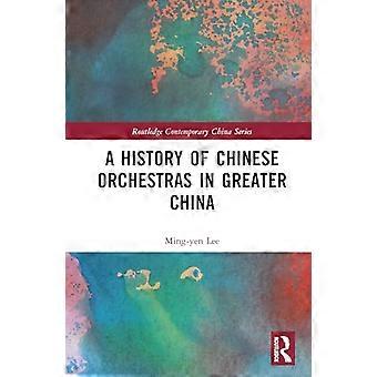 Eine Geschichte chinesischer Orchester in Großchina