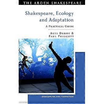 Ecologia e Adaptação de Shakespeare: Um Guia Prático - Alys Daroy