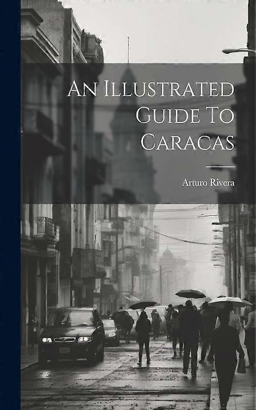 An Illustrated Guide To Caracas