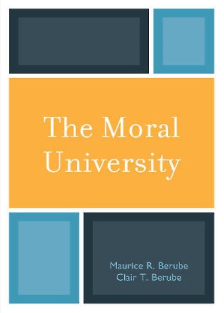 The Moral University by Clair T. Berube Paperback Book