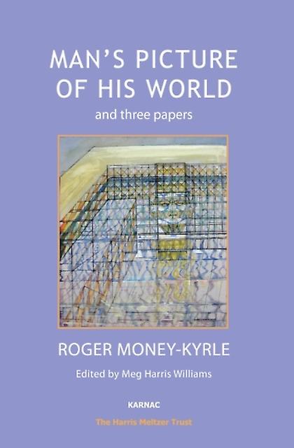 Mans Picture Of His World And Three Papers by Roger MoneyKyrle Paperback