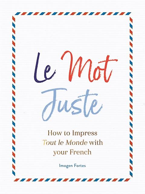 Le Mot Juste by Imogen Fortes Paperback Book