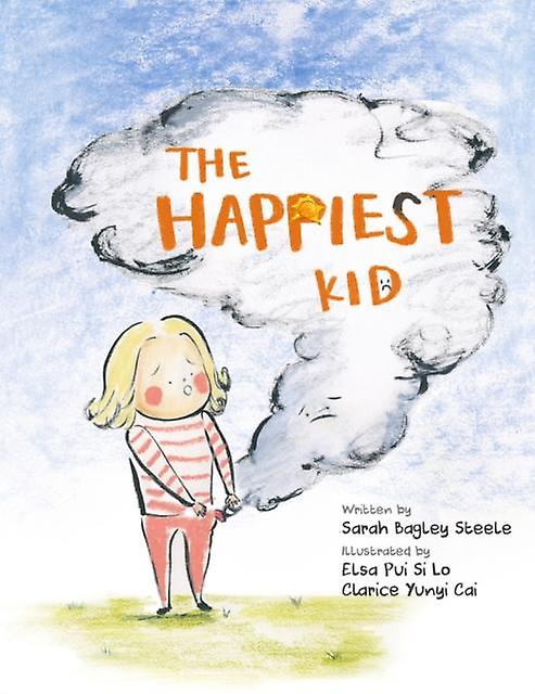 The Happiest Kid - Sarah Bagley Steele