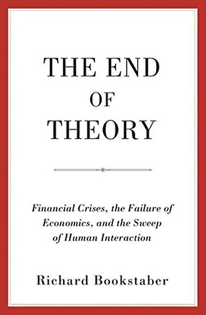 The End Of Theory by Richard Bookstaber Paperback Book