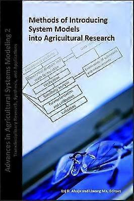 Methods of Introducing System Models into Agricultural Research