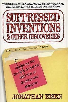Suppressed Inventions and Other Discoveries