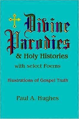 Divine Parodies & Holy Histories