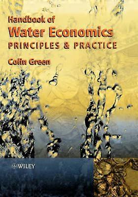 Handbook of Water Economics - Principles & Practice