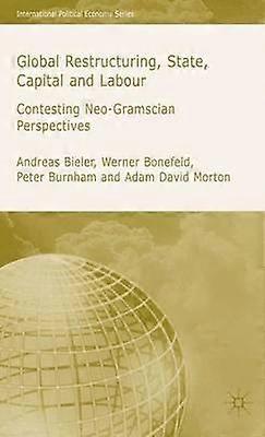 Global Restructuring State Capital and Labour