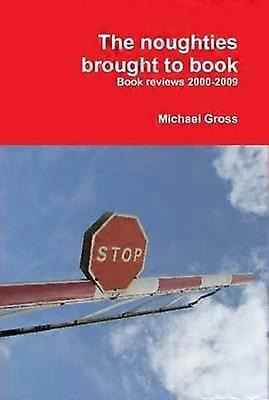 The noughties brought to book