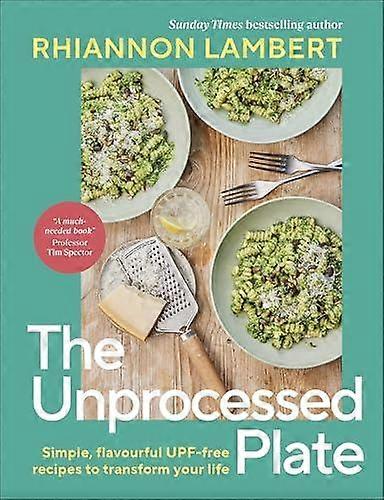 The Unprocessed Plate by Rhiannon Lambert Hardback Book