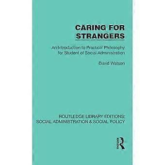 Prendre soin des étrangers : une introduction à la philosophie pratique pour les étudiants en administration sociale
