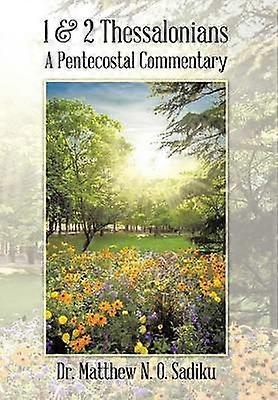 1  2 Thessalonians A Pentecostal Commentary