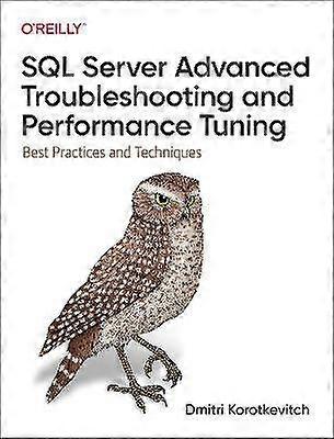 SQL Server Advanced Troubleshooting and Performance Tuning
