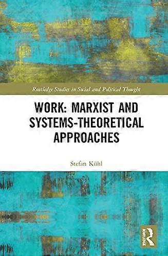 Work: Marxist and Systems Theoretical Approaches