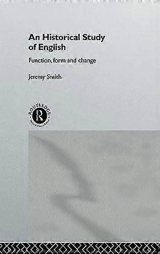 An Historical Study of English: Function Form and Change