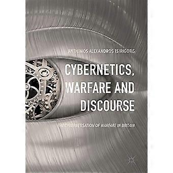 Cybernetics Warfare and Discourse The Cybernetisation of Warfare in Britain